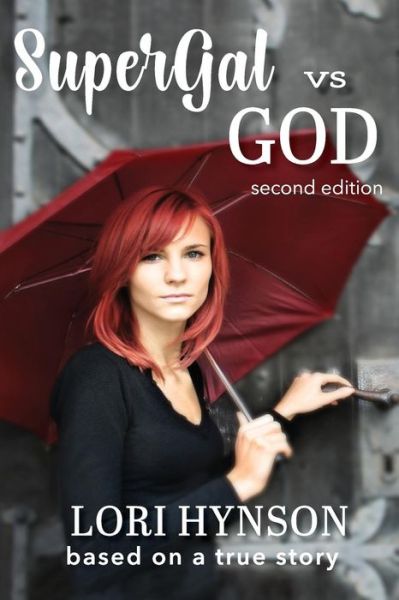 Cover for Lori Hynson · SuperGal vs. GOD (Paperback Book) (2019)
