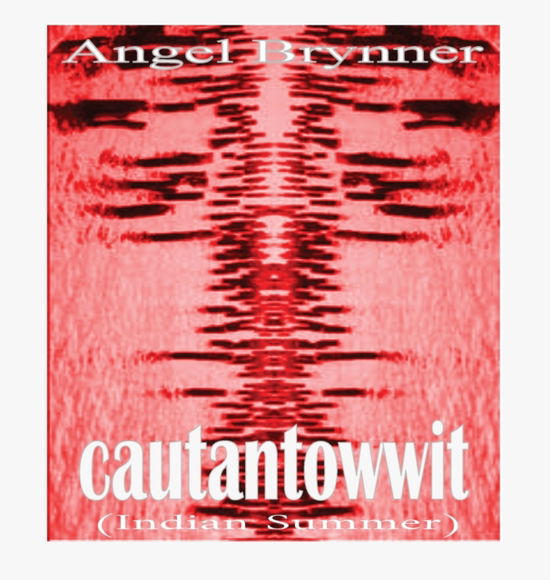 Cover for Angel Brynner · Cautantowwit (Hardcover Book) (2020)