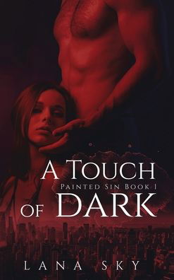 Cover for Lana Sky · A Touch of Dark (Hardcover Book) (2022)