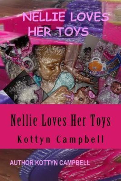 Cover for Kottyn Campbell · Nellie Loves Her Toys (Paperback Book) (2017)