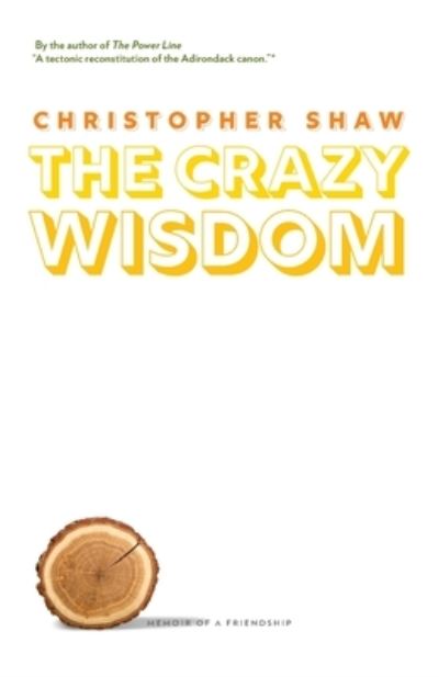 Cover for Christopher Shaw · The Crazy Wisdom: Memoir of a Friendship (Paperback Book) (2021)