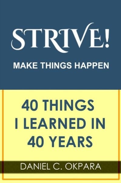 Cover for Daniel C Okpara · Strive! Make Things Happen (Paperback Book) (2018)