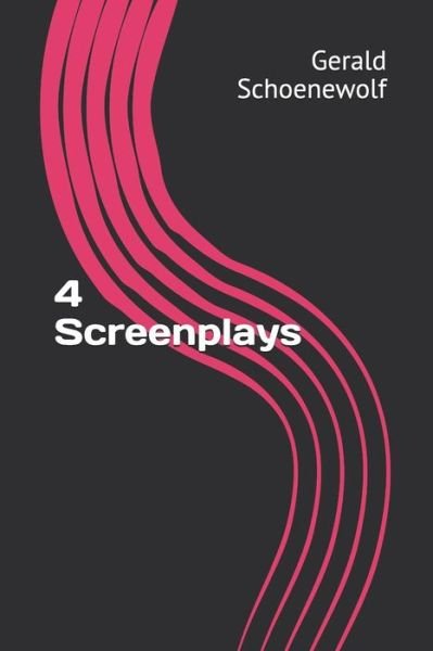 Gerald Schoenewolf · 4 Screenplays (Taschenbuch) (2019)