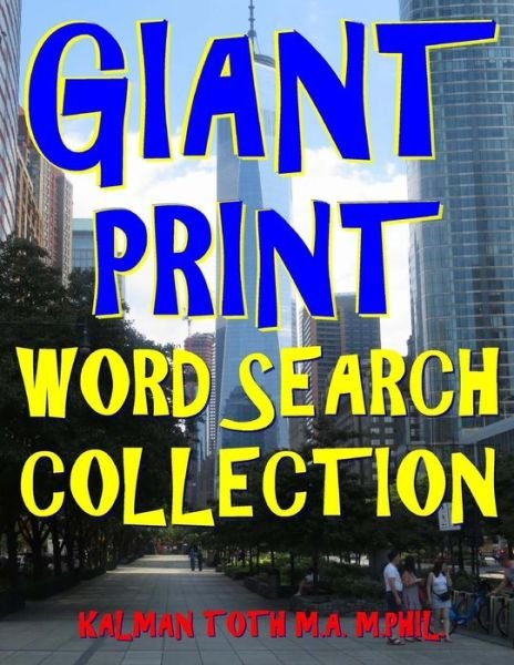 Cover for Kalman Toth M a M Phil · Giant Print Word Search Collection (Paperback Book) (2018)