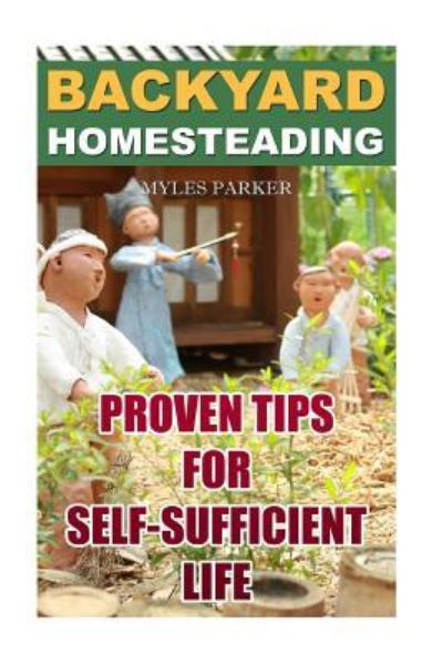 Cover for Myles Parker · Backyard Homesteading (Paperback Book) (2018)