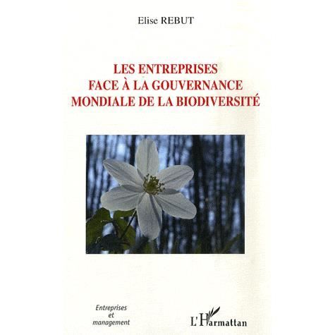 Cover for Elise Rebut · Les entreprises face à la gouvernance mondiale de la biodiversité (Paperback Book) (2020)
