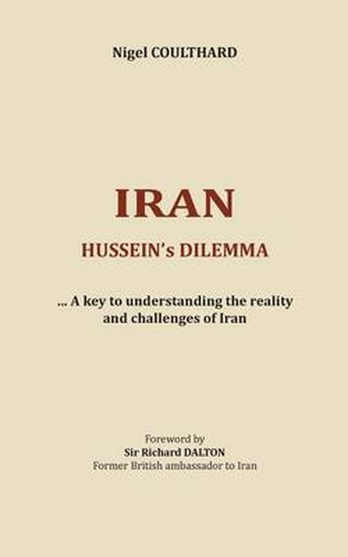 Cover for Nigel Coulthard · Iran, Hussein's Dilemma (Paperback Book) (2014)