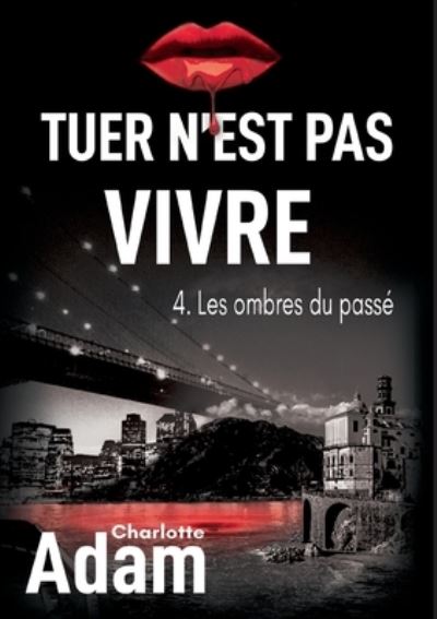 Cover for Adam · Tuer n'est pas vivre 4 (N/A) (2021)