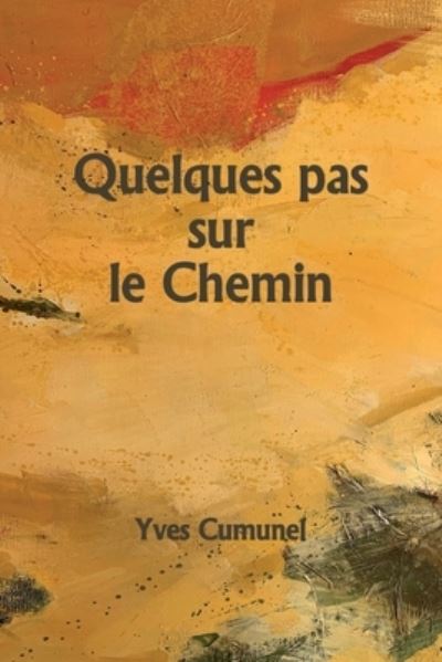 Cover for Yves Cumunel · Quelques pas sur le Chemin (Paperback Book) (2020)