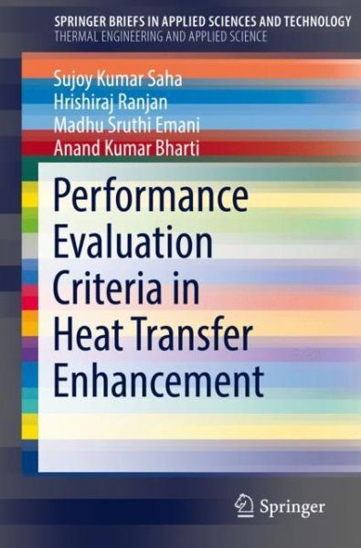 Cover for Sujoy Kumar Saha · Performance Evaluation Criteria in Heat Transfer Enhancement - SpringerBriefs in Applied Sciences and Technology (Paperback Book) [1st ed. 2020 edition] (2019)