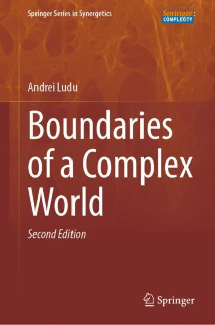 Cover for Andrei Ludu · Boundaries of a Complex World - Springer Series in Synergetics (Hardcover Book) [Second Edition 2022 edition] (2022)