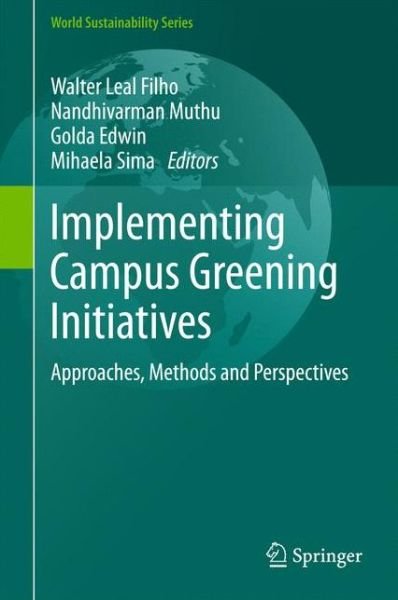 Cover for Walter Leal Filho · Implementing Campus Greening Initiatives: Approaches, Methods and Perspectives - World Sustainability Series (Hardcover Book) [2015 edition] (2015)