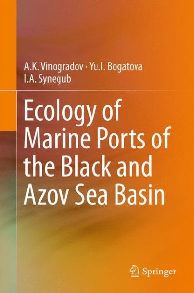 Cover for Vinogradov · Ecology of Marine Ports of the Black and Azov Sea Basin (Book) [1st ed. 2018 edition] (2017)