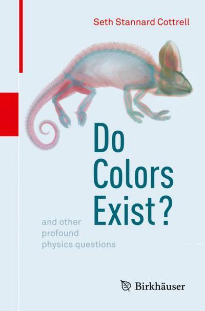 Cover for Seth Stannard Cottrell · Do Colors Exist?: And Other Profound Physics Questions (Paperback Book) [1st ed. 2018 edition] (2018)