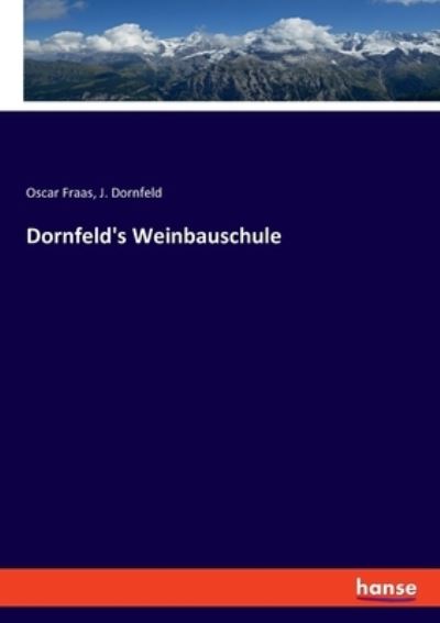 Dornfeld's Weinbauschule - Oscar Fraas - Books - Bod Third Party Titles - 9783348072601 - February 25, 2022