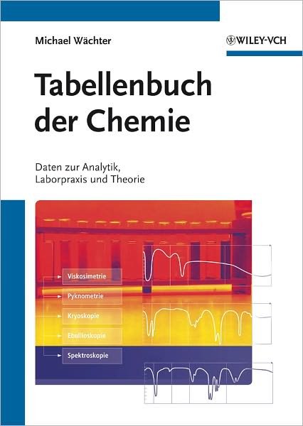 Cover for Wachter, Michael (Munster, Ge) · Tabellenbuch der Chemie: Daten zur Analytik, Laborpraxis und Theorie (Pocketbok) (2012)
