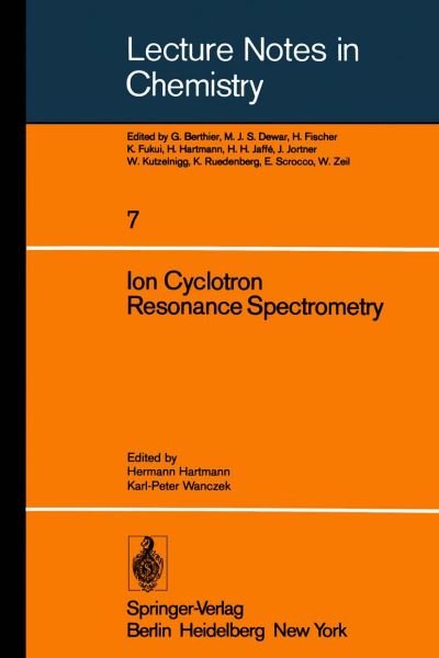 Cover for H Hartmann · Ion Cyclotron Resonance Spectrometry - Lecture Notes in Chemistry (Paperback Book) [Softcover reprint of the original 1st ed. 1978 edition] (1978)