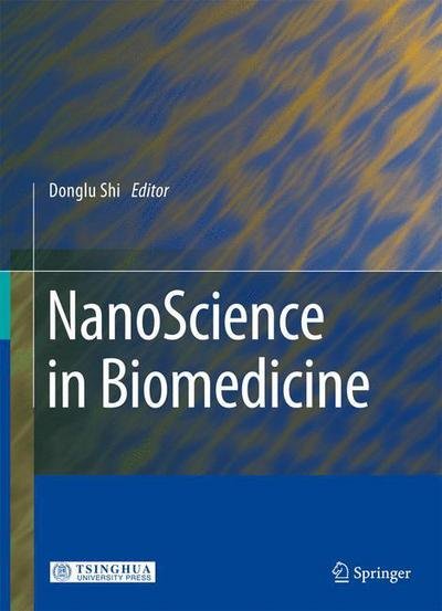 Cover for Donglu Shi · NanoScience in Biomedicine (Hardcover Book) [2009 edition] (2009)