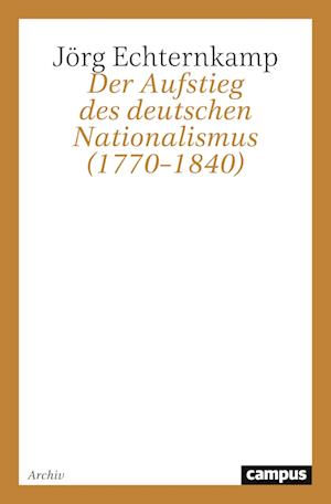Cover for Jörg Echternkamp · Der Aufstieg Des Deutschen Nationalismus (1770-1840) (Book) (2020)
