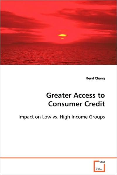 Cover for Beryl Chang · Greater Access to Consumer Credit (Paperback Bog) (2008)