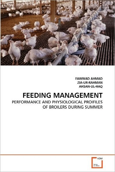 Cover for Ahsan-ul-haq · Feeding Management: Performance and Physiological Proifiles of Broilers During Summer (Paperback Book) (2010)