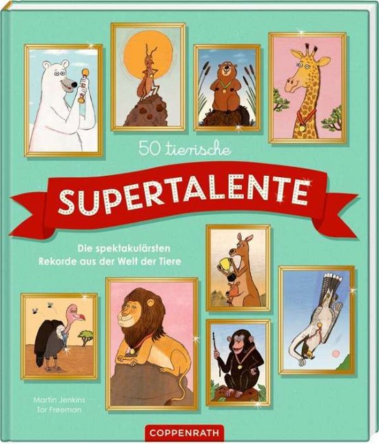 50 tierische Supertalente - Martin Jenkins - Books - Coppenrath F - 9783649636601 - August 20, 2020