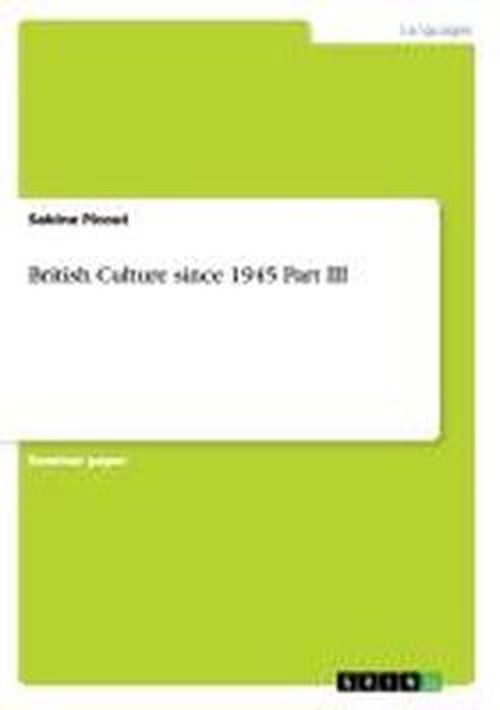 Cover for Sabine Picout · British Culture since 1945 Part III (Paperback Book) (2012)