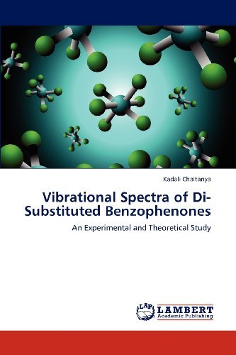 Cover for Kadali Chaitanya · Vibrational Spectra of Di-substituted Benzophenones: an Experimental and Theoretical Study (Paperback Book) (2012)