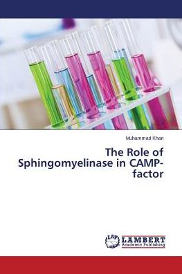 Cover for Muhammad Khan · The Role of Sphingomyelinase in Camp-factor (Paperback Bog) (2014)