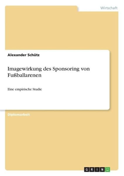 Cover for Schütz · Imagewirkung des Sponsoring von (Bog)