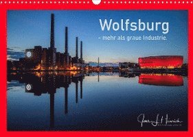 Cover for Jens L. Heinrich · Wolfsburg - mehr als graue Industrie. (Wandkalender 2022 DIN A3 quer) (Calendar) (2021)