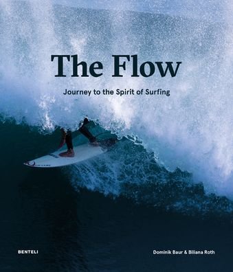 Cover for Dominik Baur · The Flow: Journey to the Spirit of Surfing (Gebundenes Buch) (2021)