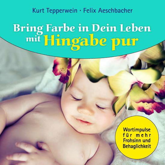 Cover for Tepperwein · Bring Farbe in dein Leben (Bog)