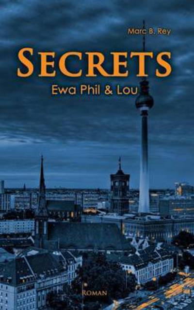 Cover for Marc B Rey · Secrets (Hardcover Book) (2016)