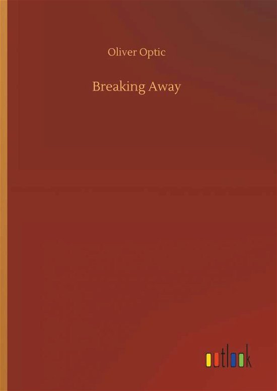 Cover for Optic · Breaking Away (Book) (2018)