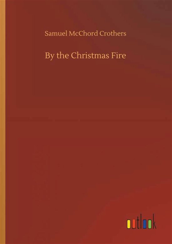 Cover for Crothers · By the Christmas Fire (Book) (2018)
