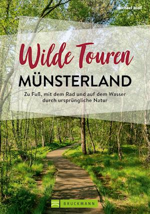 Cover for Michael Moll · Wilde Touren Münsterland (Buch) (2024)