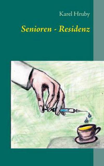 Cover for Karel Hruby · Senioren - Residenz (Paperback Book) [German edition] (2014)