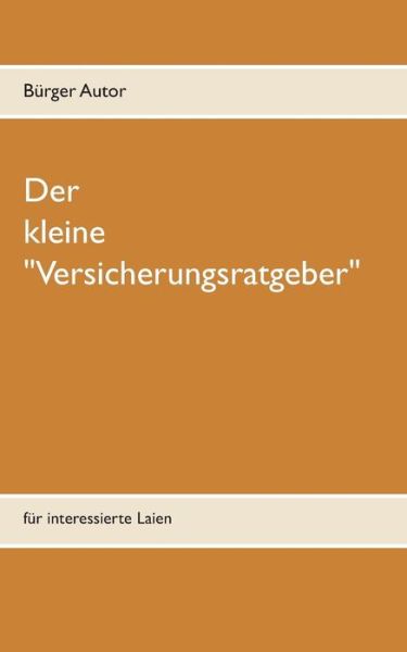 Cover for Autor · Der kleine &quot;Versicherungsratgeber (Book) (2016)