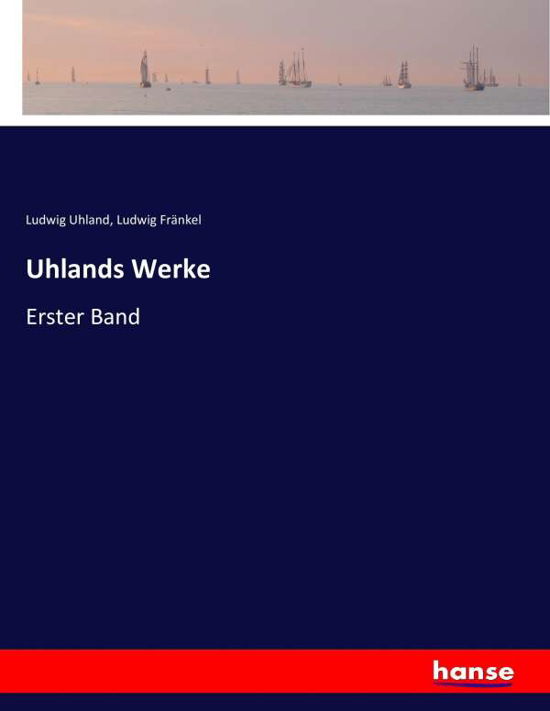 Cover for Fränkel · Uhlands Werke (Bok) (2017)