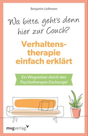 Cover for Benjamin Ließmann · Wo, bitte, geht's denn hier zur Couch? Verhaltenstherapie einfach erklärt (Book) (2024)