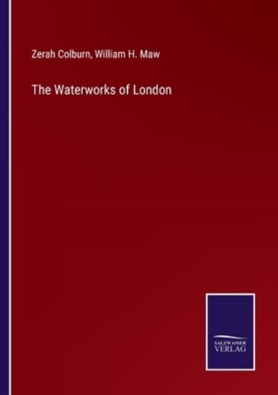 Cover for Zerah Colburn · The Waterworks of London (Pocketbok) (2022)