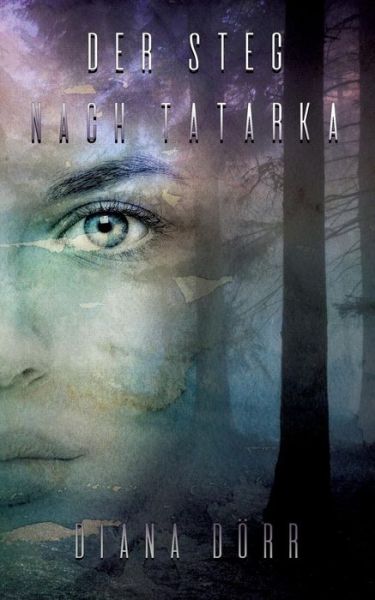 Cover for Dörr · Der Steg nach Tatarka (Book) (2019)