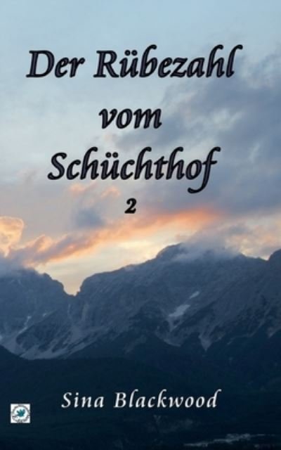 Cover for Sina Blackwood · Der Rubezahl vom Schuchthof 2 (Paperback Bog) (2021)