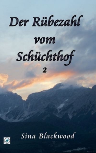 Cover for Sina Blackwood · Der Rubezahl vom Schuchthof 2 (Paperback Bog) (2021)