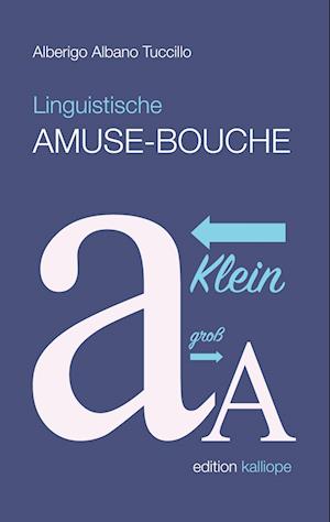 Cover for Alberigo Albano Tuccillo · Linguistische Amuse-Bouche (Hardcover Book) (2021)