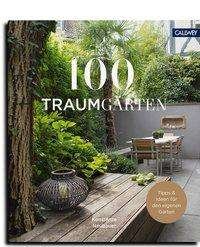 Cover for Neubauer · 100 Traumgärten (Buch)