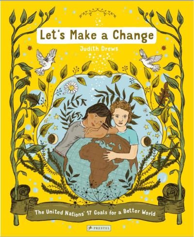 Cover for Judith Drews · Let's Make a Change: The United Nations 17 Goals for a Better World (Gebundenes Buch) (2024)
