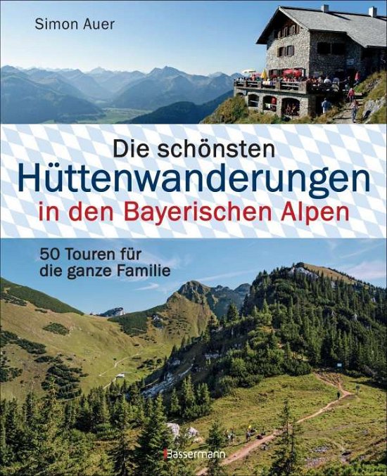 Cover for Auer · Schönst.Hüttenwand.Bayer. Alpen (Book)