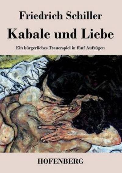 Kabale Und Liebe - Friedrich Schiller - Books - Hofenberg - 9783843027601 - July 17, 2015